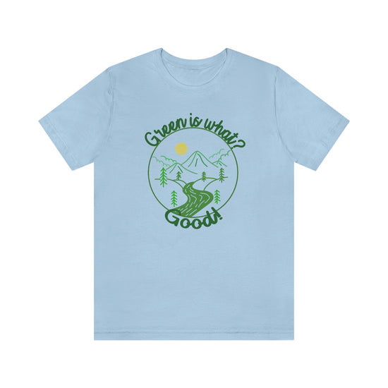 Green is Good Short Sleeve Tee - Fandom-Made