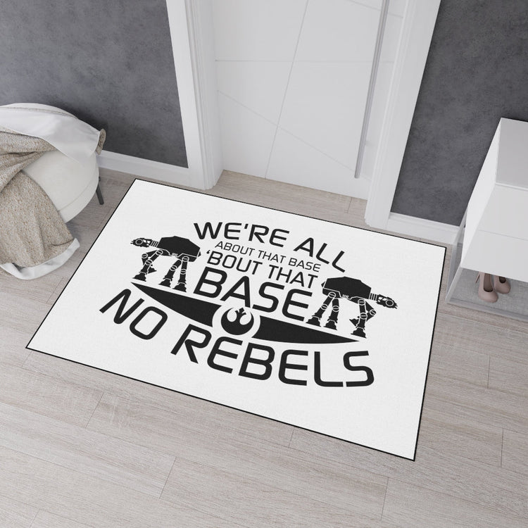 All About That Base, No Rebels Heavy Duty Floor Mat - Fandom-Made