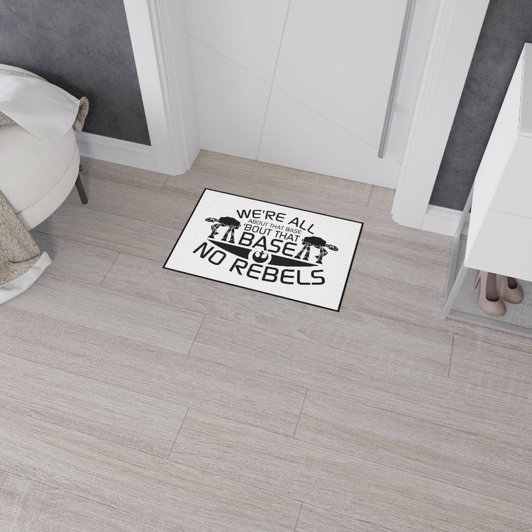 All About That Base, No Rebels Heavy Duty Floor Mat - Fandom-Made