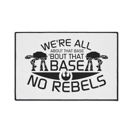 All About That Base, No Rebels Heavy Duty Floor Mat - Fandom-Made