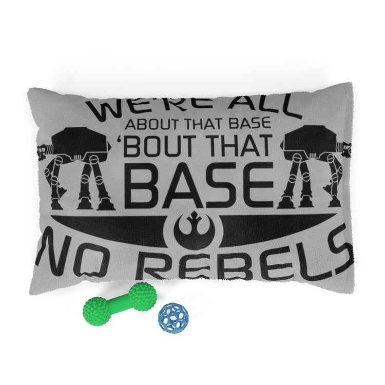 All About That Base, No Rebels Pet Bed - Fandom-Made