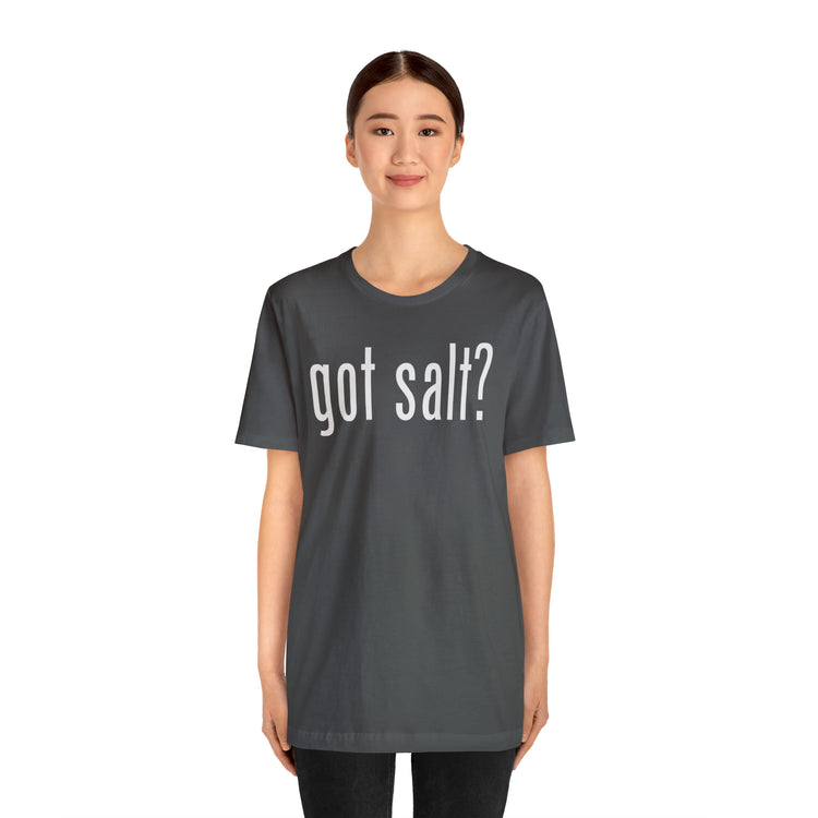 Got Salt Tee - Fandom-Made