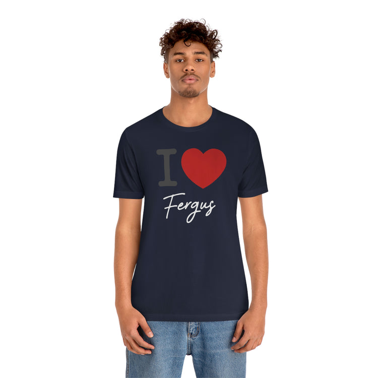 I Love Fergus Tee - Fandom-Made