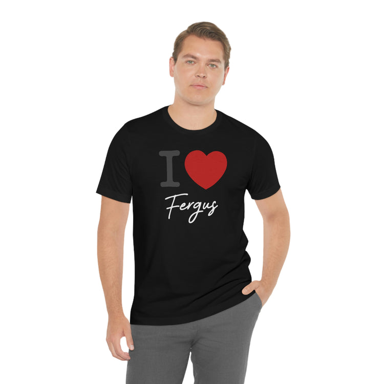 I Love Fergus Tee - Fandom-Made