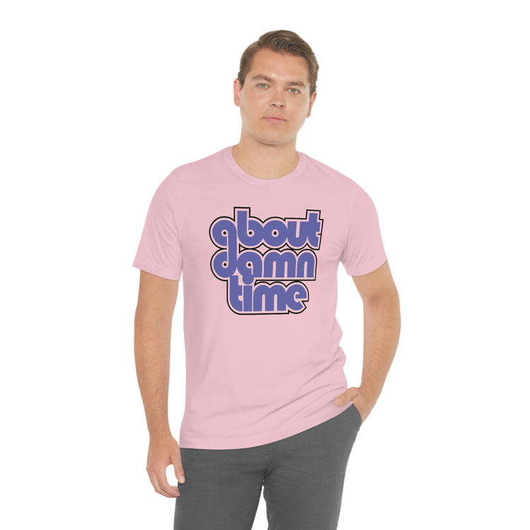 About Damn Time Short Sleeve Tee - Fandom-Made