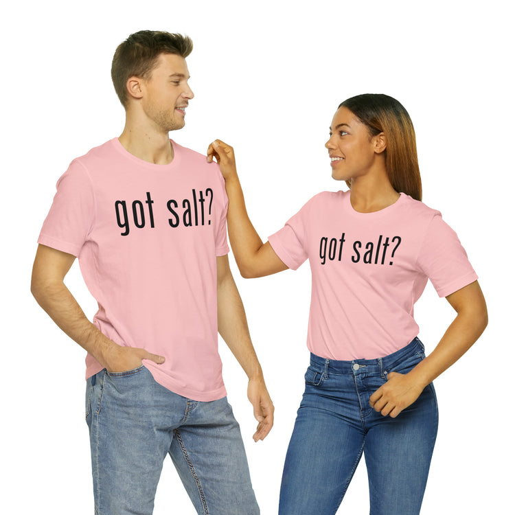 Got Salt Tee - Fandom-Made