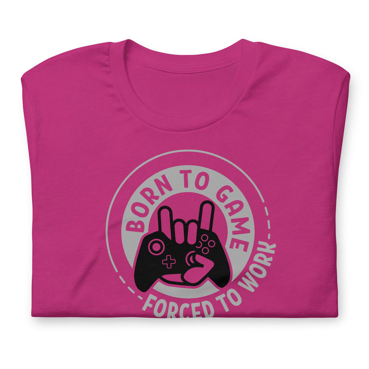 Born To Game t-shirt - Fandom-Made