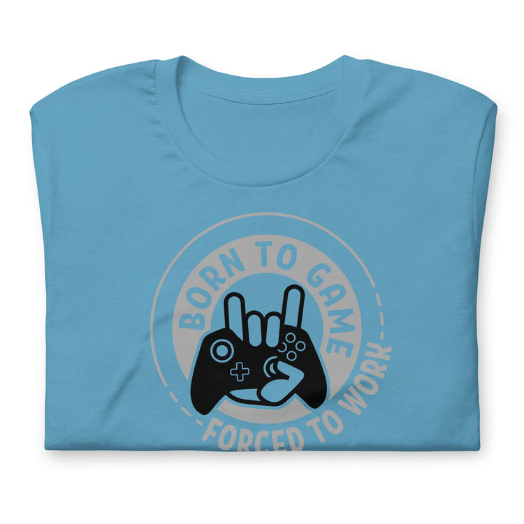 Born To Game t-shirt - Fandom-Made