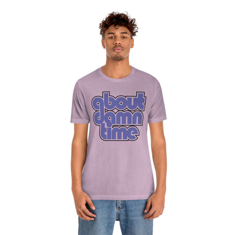 About Damn Time Short Sleeve Tee - Fandom-Made