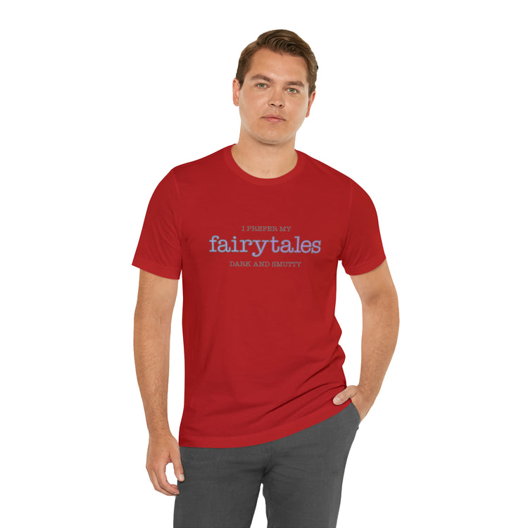 Fairytales, Smutty Short Sleeve Tee - Fandom-Made