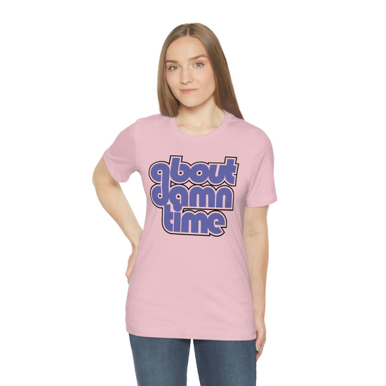 About Damn Time Short Sleeve Tee - Fandom-Made