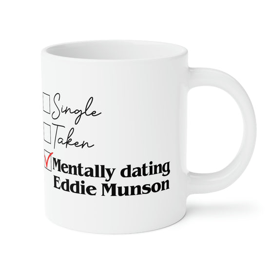 Mentally Dating Eddie Munson Mug - Fandom-Made