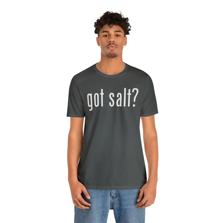 Got Salt Tee - Fandom-Made