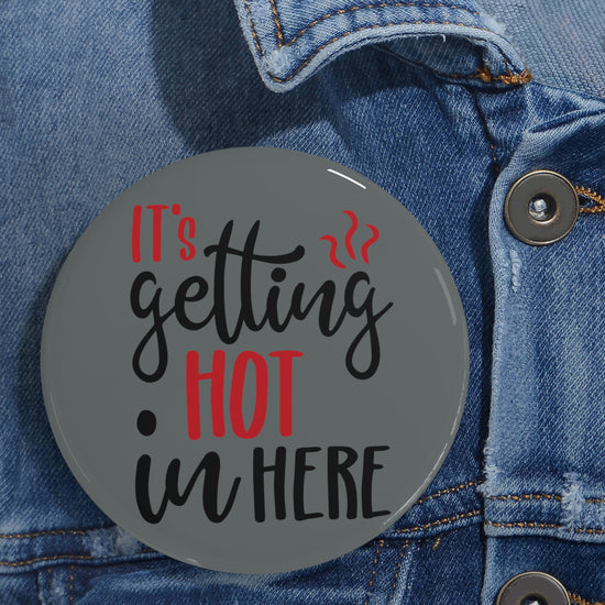 Hot In Here Pin - Fandom-Made