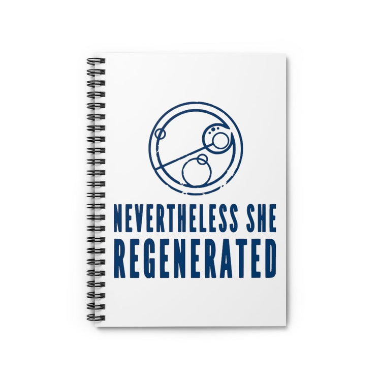 Doctor Who Spiral Notebook - Ruled Line - Nevertheless She Regenerated - Fandom-Made