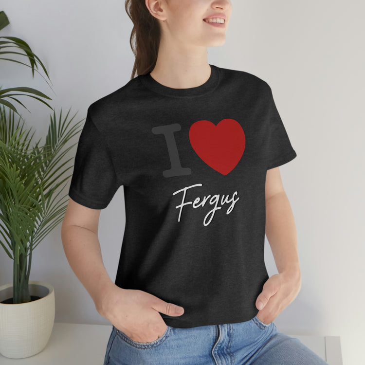 I Love Fergus Tee - Fandom-Made