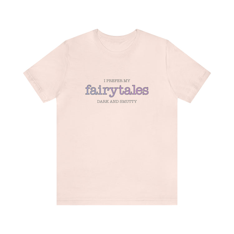 Fairytales, Smutty Short Sleeve Tee - Fandom-Made
