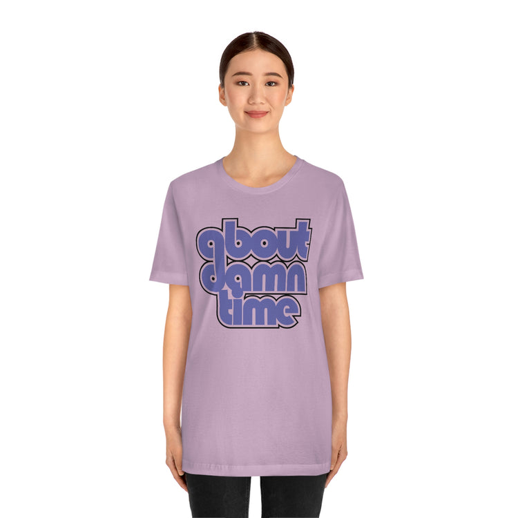 About Damn Time Short Sleeve Tee - Fandom-Made