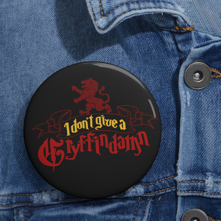 I Don't Give a Gryffindamn Pin - Fandom-Made