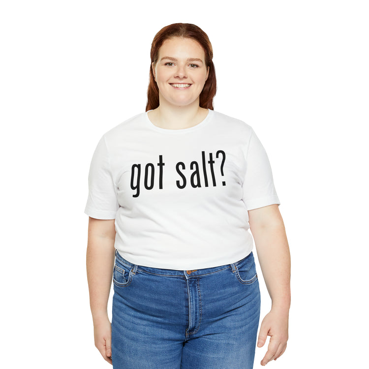 Got Salt Tee - Fandom-Made