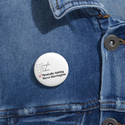 Mentally Dating Steve Harrington Pin Button - Fandom-Made