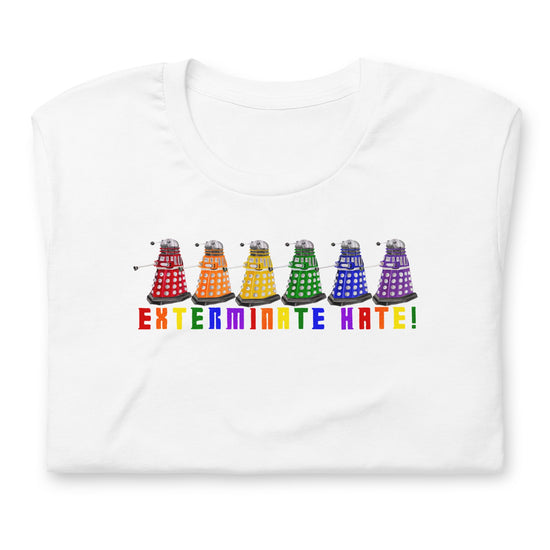 Exterminate Hate Unisex t-shirt - Fandom-Made