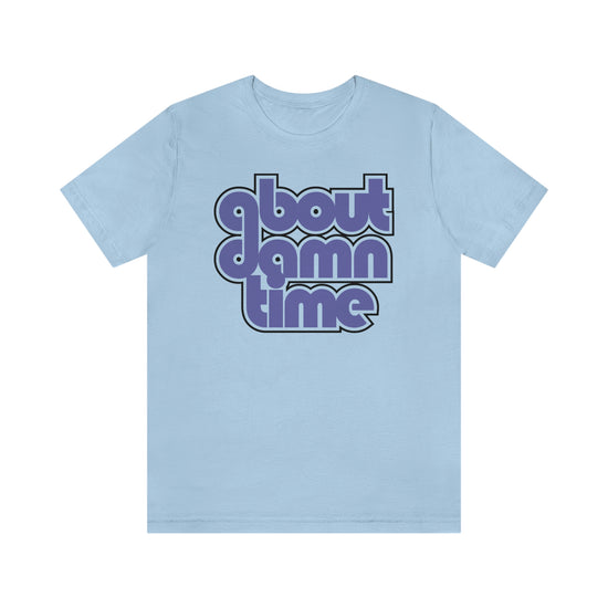 About Damn Time Short Sleeve Tee - Fandom-Made