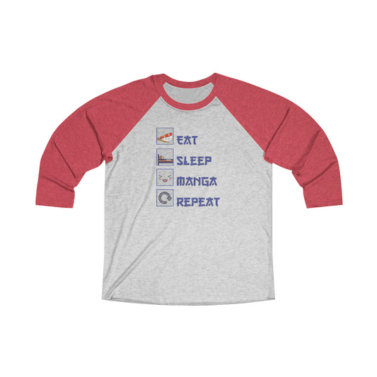 Eat, Sleep, Manga, Repeat 3 Raglan Tee - Fandom-Made