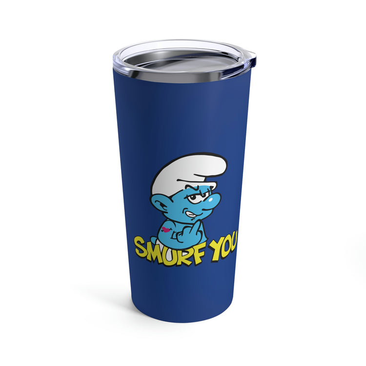 The Smurfs, Smurf You Tumbler - Fandom-Made