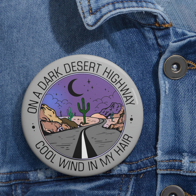 On a Dark Desert Highway Pin - Fandom-Made