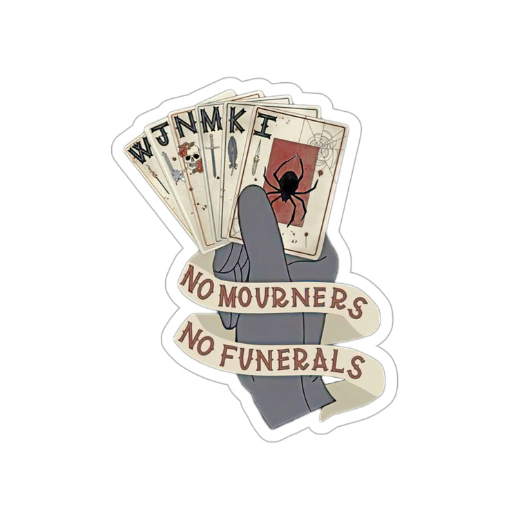 No Mourners, No Funerals Stickers - Fandom-Made