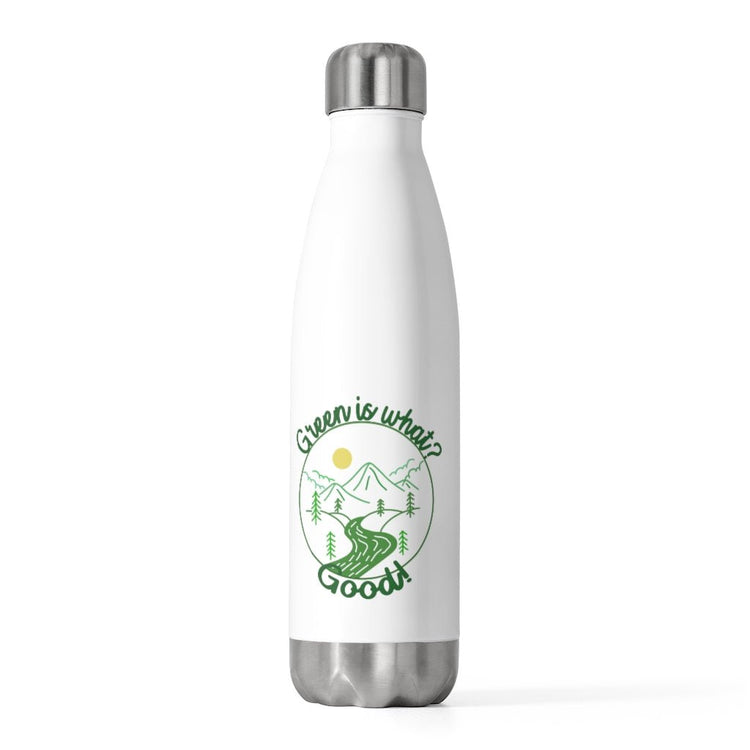 Green is Good 20oz Insulated Bottle - Fandom-Made