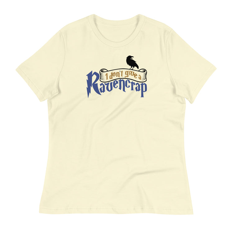 I Don't Give a Ravencrap Women's Relaxed T-Shirt - Fandom-Made