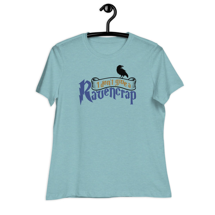 I Don't Give a Ravencrap Women's Relaxed T-Shirt - Fandom-Made