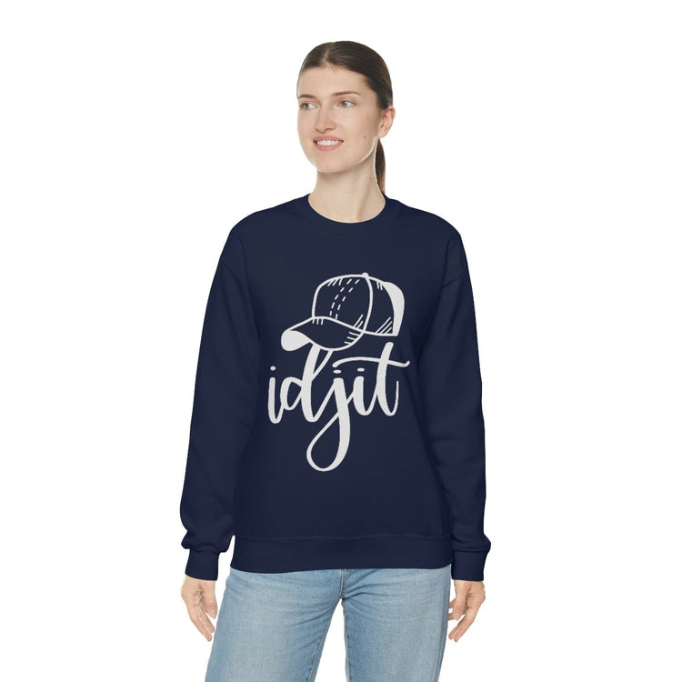 Idjit Sweatshirt - Fandom-Made