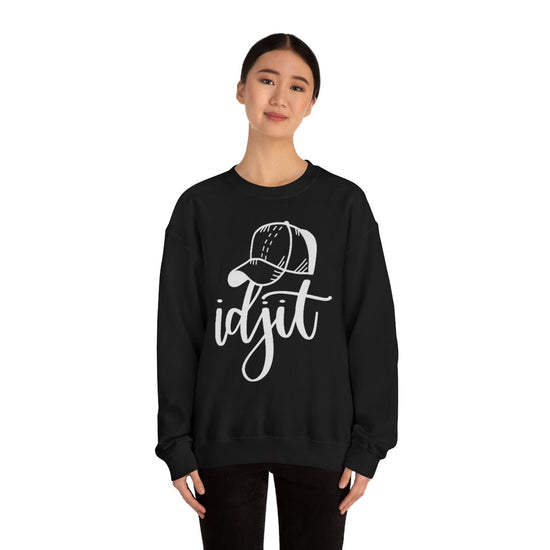 Idjit Sweatshirt - Fandom-Made