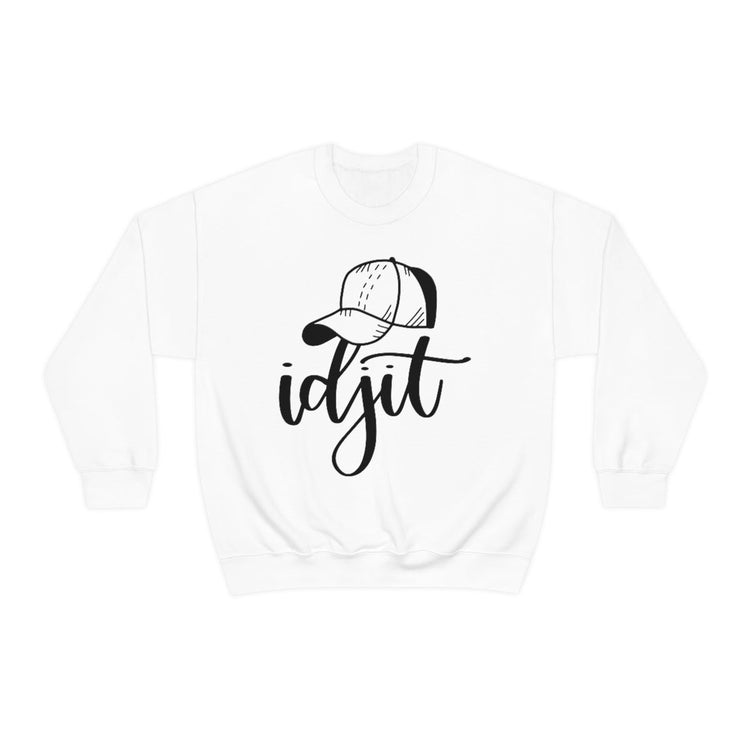 Idjit Sweatshirt - Fandom-Made