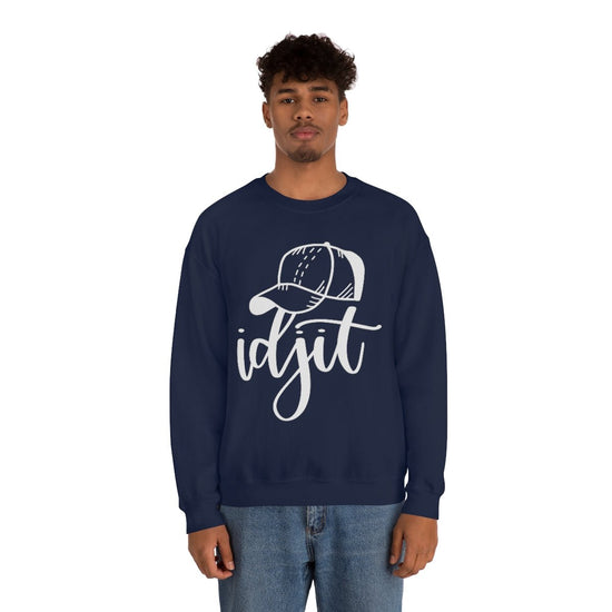 Idjit Sweatshirt - Fandom-Made