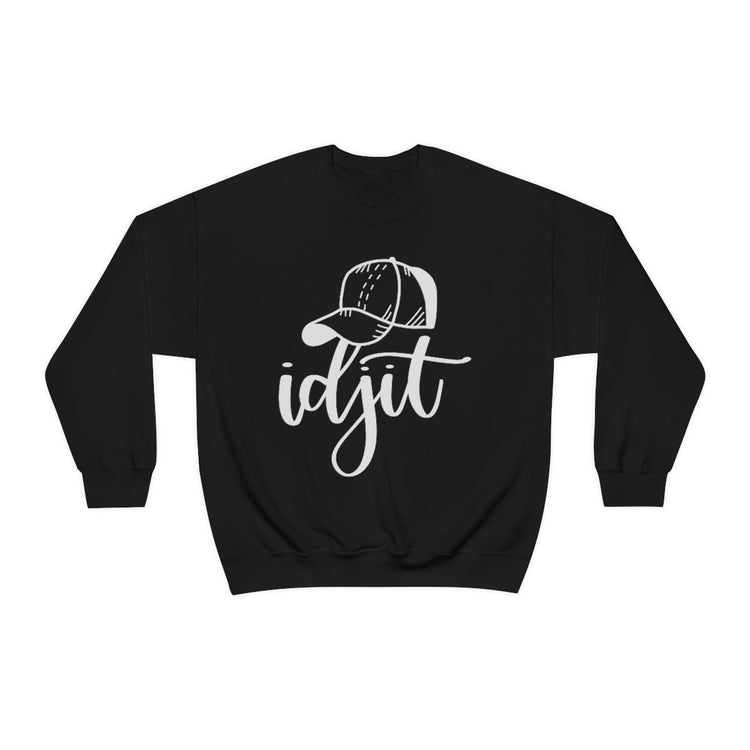 Idjit Sweatshirt - Fandom-Made