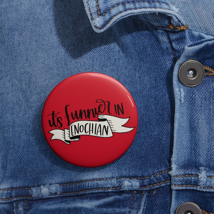 It's Funnier in Enochian (banner) Pin Buttons - Fandom-Made