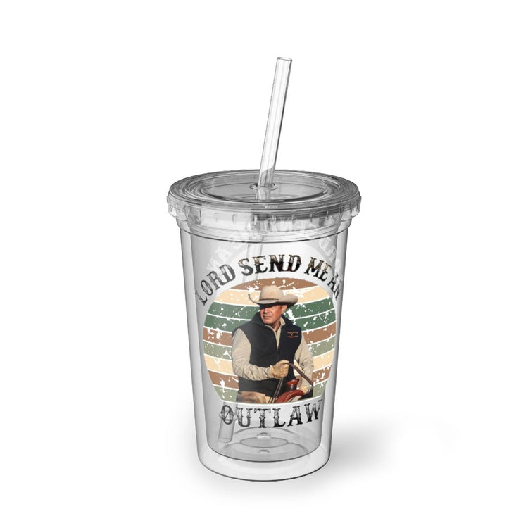 Lord Send Me An Outlaw Suave Acrylic Cup - John Dutton - Fandom-Made