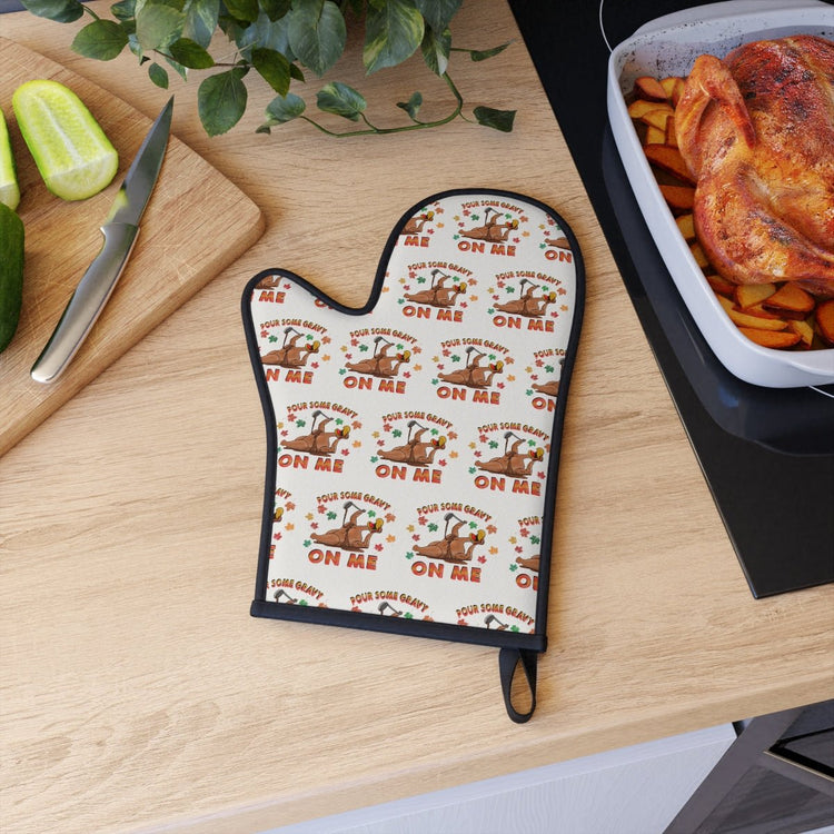 Pour Some Gravy On Me Oven Glove - Fandom-Made