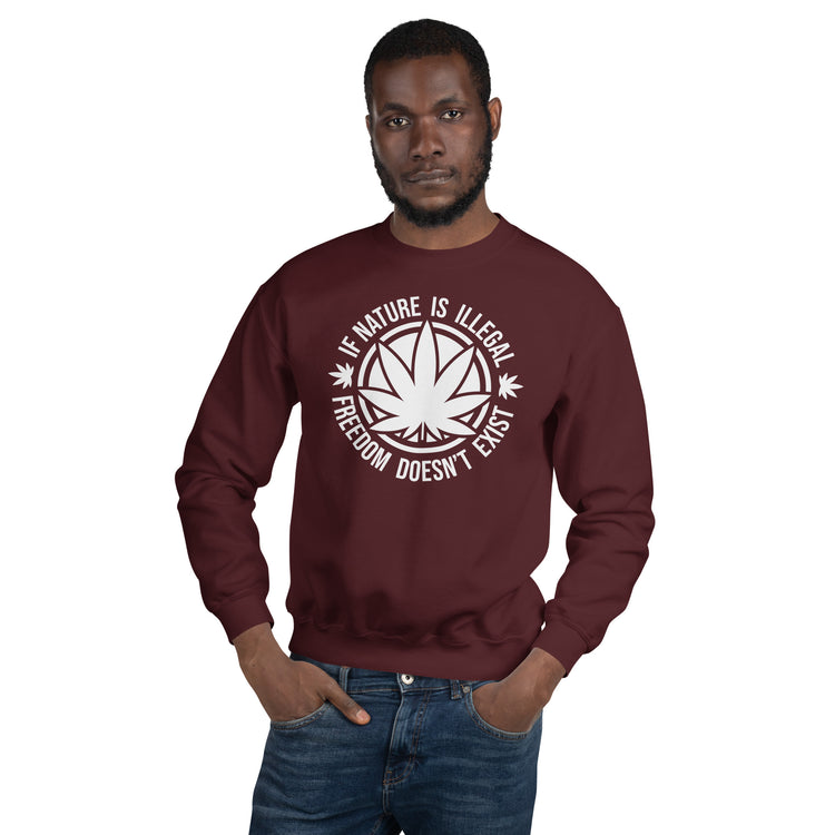 If Nature is Illegal Unisex Sweatshirt - Fandom-Made