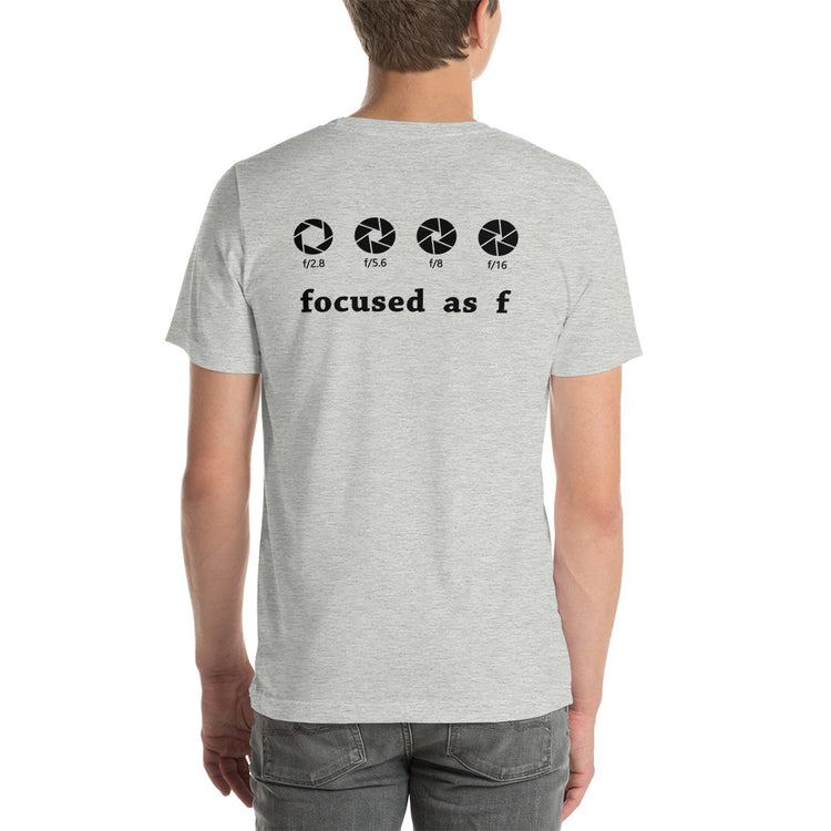 Focused As F T-Shirt - Fandom-Made