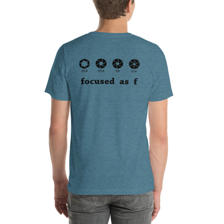 Focused As F T-Shirt - Fandom-Made