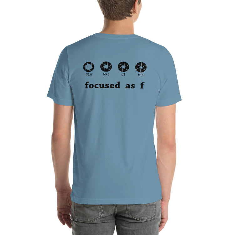 Focused As F T-Shirt - Fandom-Made