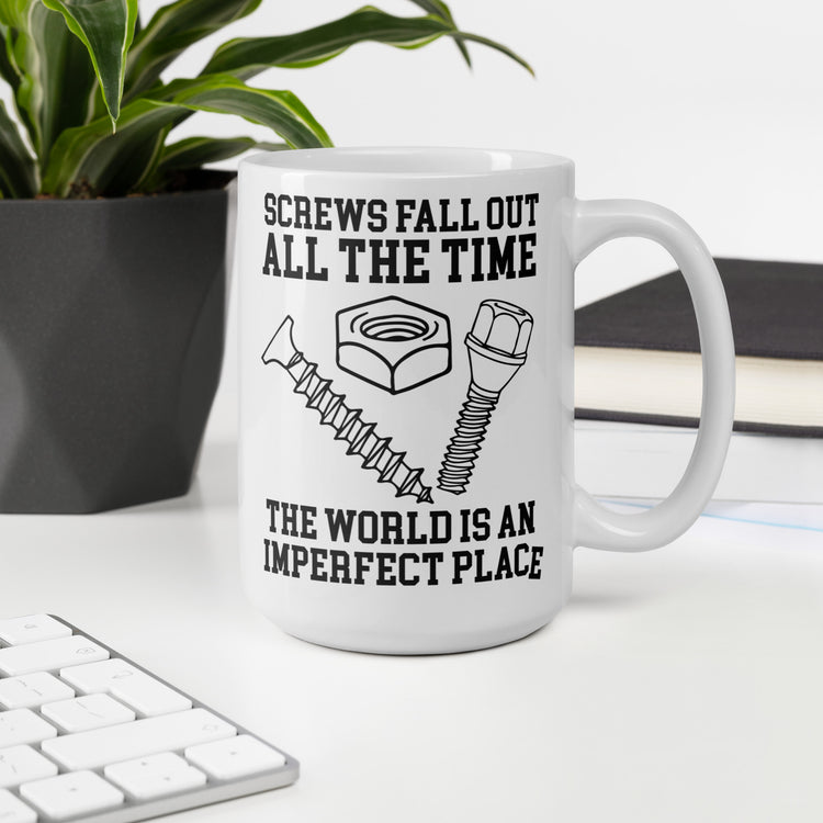 Screws Fall Out Mug - Fandom-Made