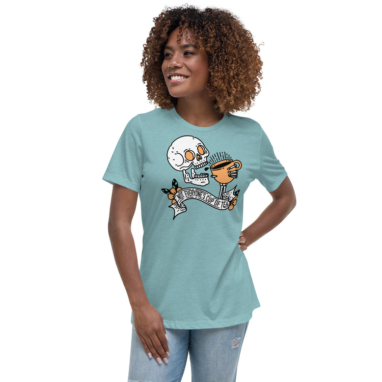 Not Everyone's Cup Of Tea Women's Relaxed T-Shirt - Fandom-Made